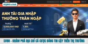 SV88 - Khám phá địa chỉ cá cược đáng tin cậy trên thị trường