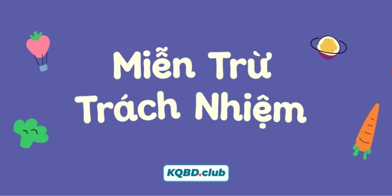Miễn trừ trách nhiệm - Bộ khung quy chuẩn phân định nghĩa vụ đôi bên